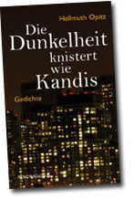 Die Dunkelheit knistert wie Kandis